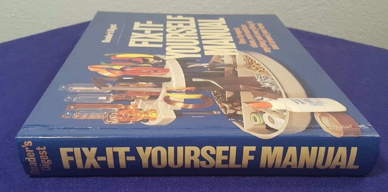 Reader's Digest: Fix It Yourself Manual, How to Repair, Clean and Maintain Anything and Everything in and Around Your Home used book depot