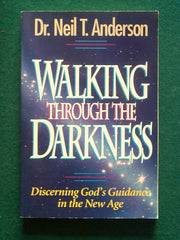 Walking Through the Darkness: Discerning God's Guidance in the New Age used book depot