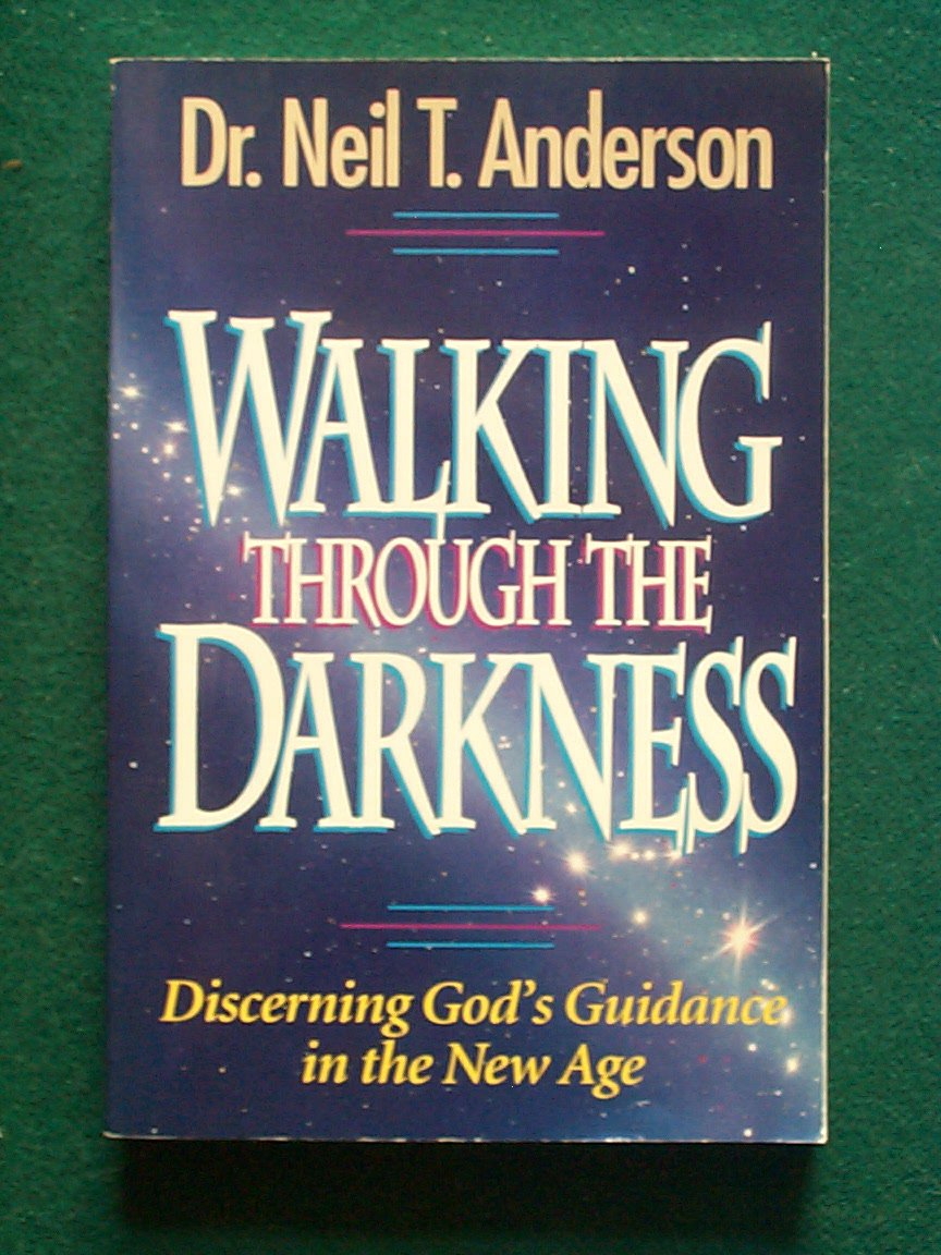 Walking Through the Darkness: Discerning God's Guidance in the New Age used book depot