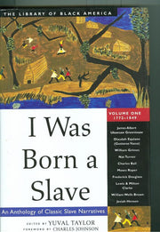 I Was Born a Slave: An Anthology of Classic Slave Narratives (The Library of Black America, Volume I: 1772-1849) used book depot