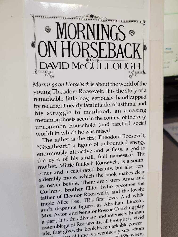 Mornings on Horseback: The Story of an Extraordinary Family, a Vanished Way of Life and the Unique Child Who Became Theodore Roosevelt used book depot