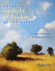 Painting Sunlight and Shadow with Pastels: Essential Techniques for Brilliant Effects used book depot