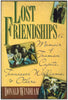 Lost Friendships: A Memoir of Truman Capote Tennessee Williams and Others Windham, Donald