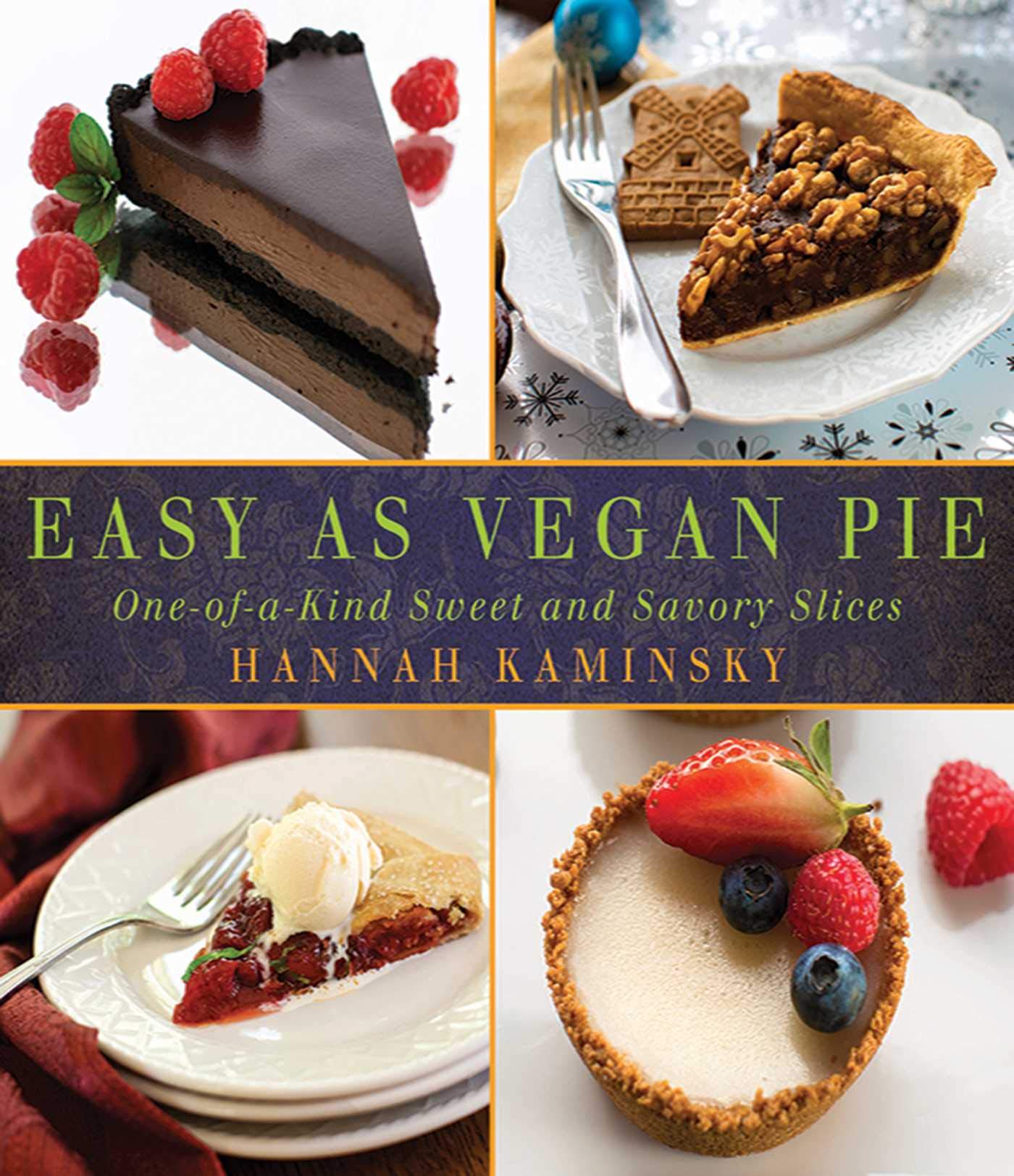 Easy As Vegan Pie: One-of-a-Kind Sweet and Savory Slices used book depot