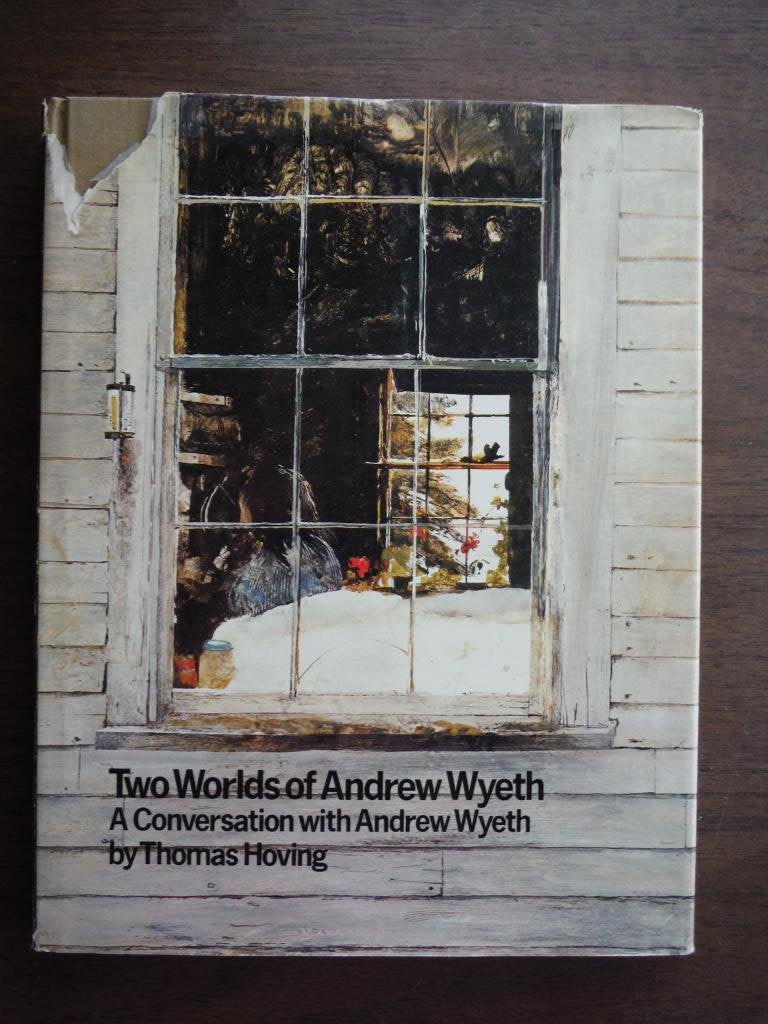 Two Worlds of Andrew Wyeth: A Conversation with Andrew Wyeth [ILLUSTRATED]