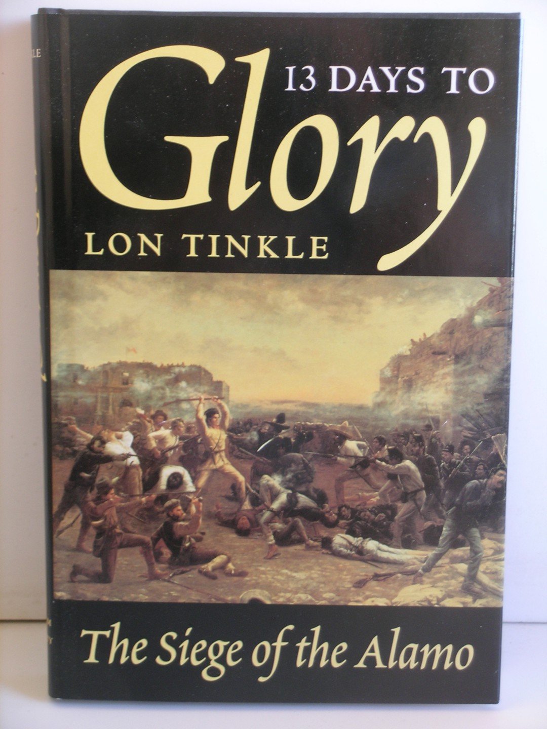 13 Days to Glory: The Siege of the Alamo (Southwest Landmark) used book depot