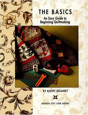 The Basics: An Easy Guide to Beginning Quiltmaking used book depot