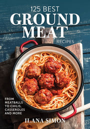 125 Best Ground Meat Recipes: From Meatballs to Chilis, Casseroles and More used book depot
