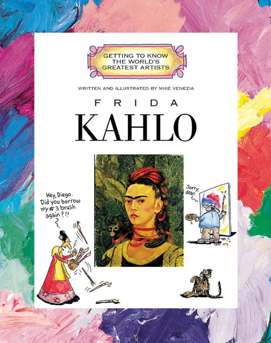Frida Kahlo Getting to Know the Worlds Greatest Artists [Paperback] Venezia, Mike
