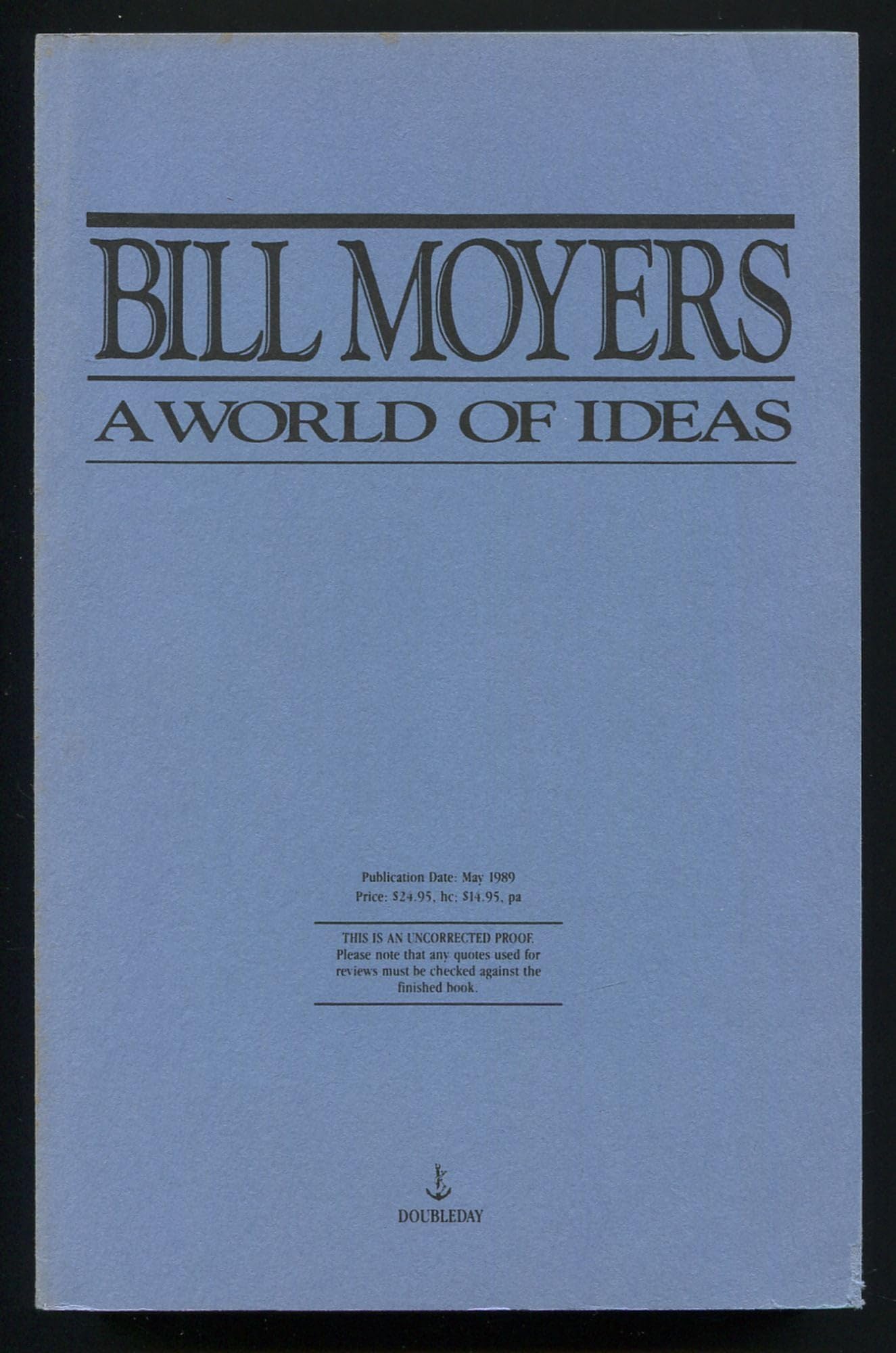 A World of Ideas : Conversations With Thoughtful Men and Women About American Life Today and the Ideas Shaping Our Future used book depot