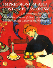 Impressionism and Post-Impressionism: The Hermitage, Leningrad, the Pushkin Museum of Fine Arts, Moscow, and the National Gallery of Art, Washington used book depot
