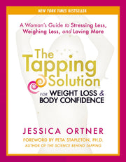 The Tapping Solution for Weight Loss & Body Confidence: A Woman's Guide to Stressing Less, Weighing Less, and Loving More used book depot