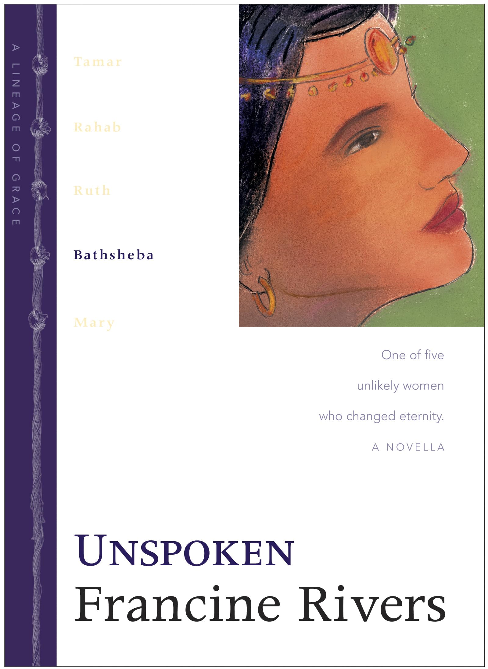 Unspoken: The Biblical Story of Bathsheba (Lineage of Grace Series Book 4) Historical Christian Fiction Novella with an In-Depth Bible Study used book depot