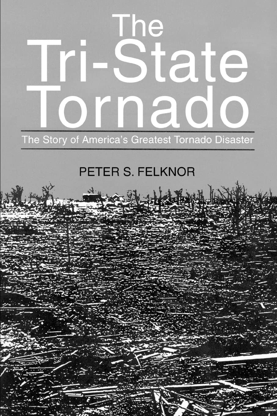 The Tri-State Tornado: The Story of America's Greatest Tornado Disaster used book depot
