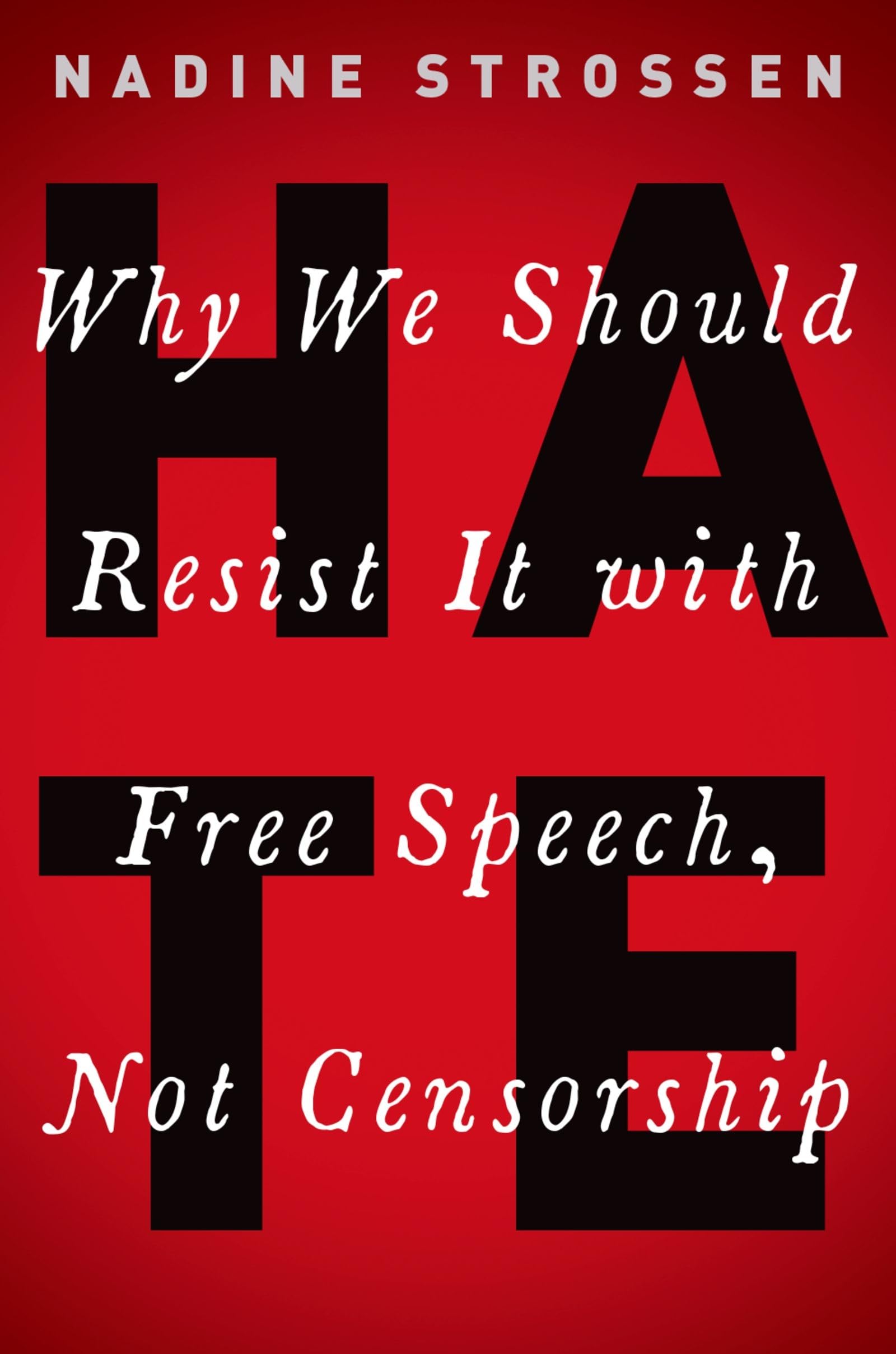 HATE: Why We Should Resist it With Free Speech, Not Censorship (Inalienable Rights) used book depot