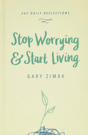 Stop Worrying & Start Living: 365 Daily Reflections used book depot