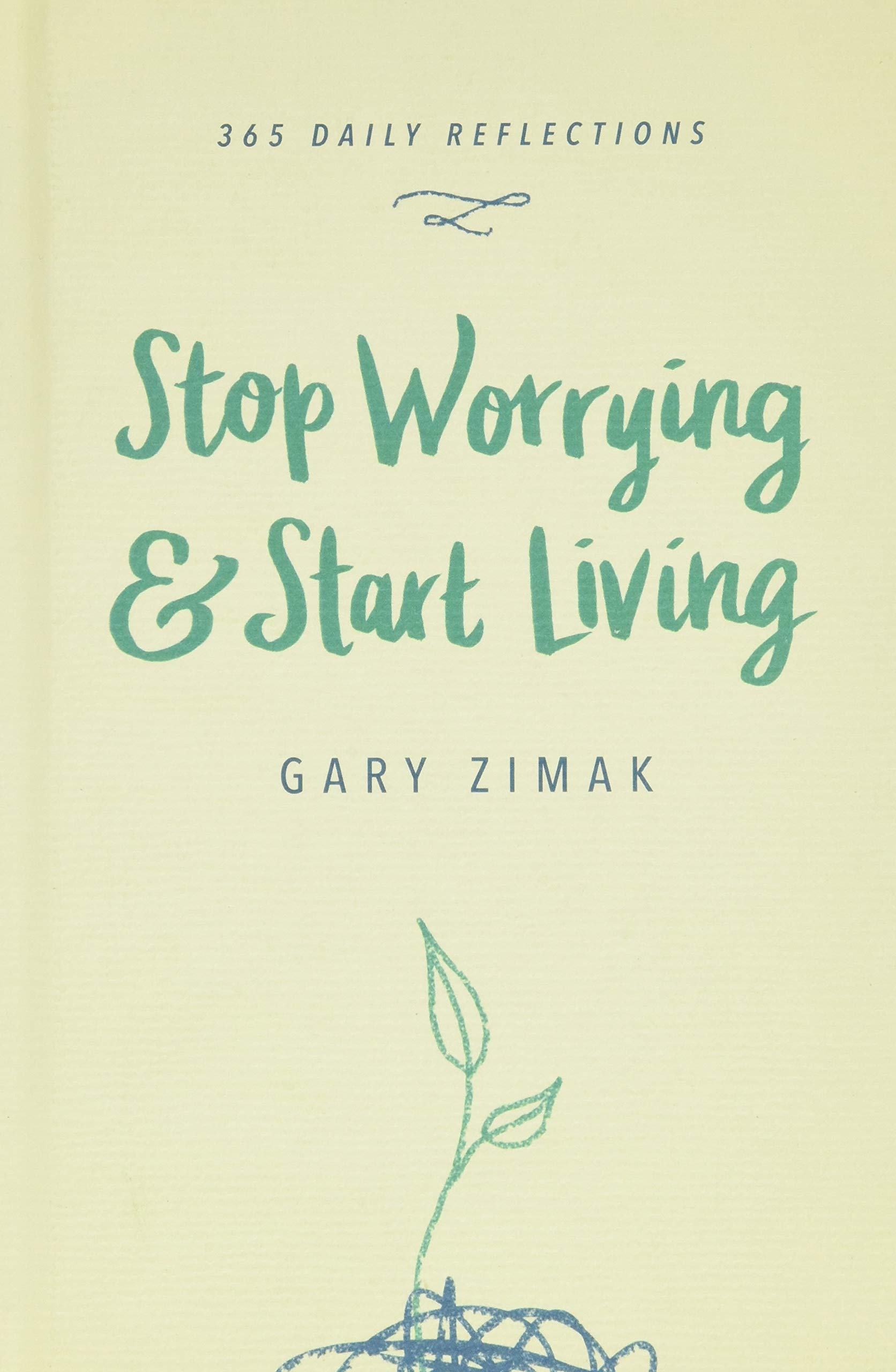 Stop Worrying & Start Living: 365 Daily Reflections used book depot