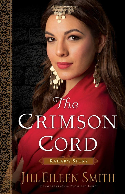 The Crimson Cord: An Inspirational Redemption Story about a Mysterious Biblical Figure [Paperback] Jill Eileen Smith