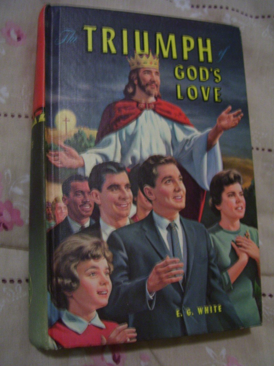 The triumph of God's love: The story of the great controversy between Christ and satan used book depot