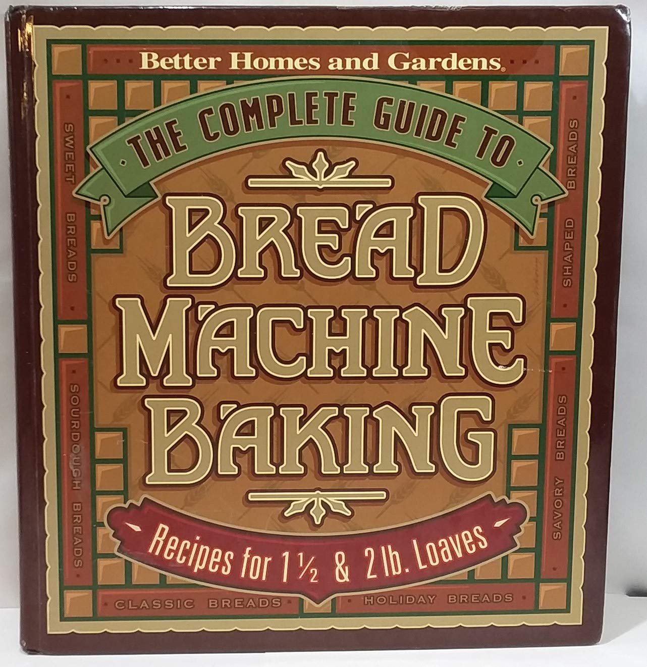 The Complete Guide to Bread Machine Baking (Better Homes & Gardens) used book depot
