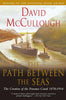 The Path Between the Seas: The Creation of the Panama Canal, 18701914 [Paperback] McCullough, David