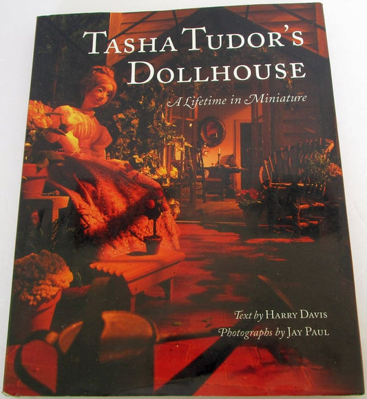 Tasha Tudor's Dollhouse : A Lifetime in Miniature