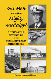 One Man and the Mighty Mississippi: A Sixty-Year Adventure on the Mississippi and Ohio Rivers used book depot