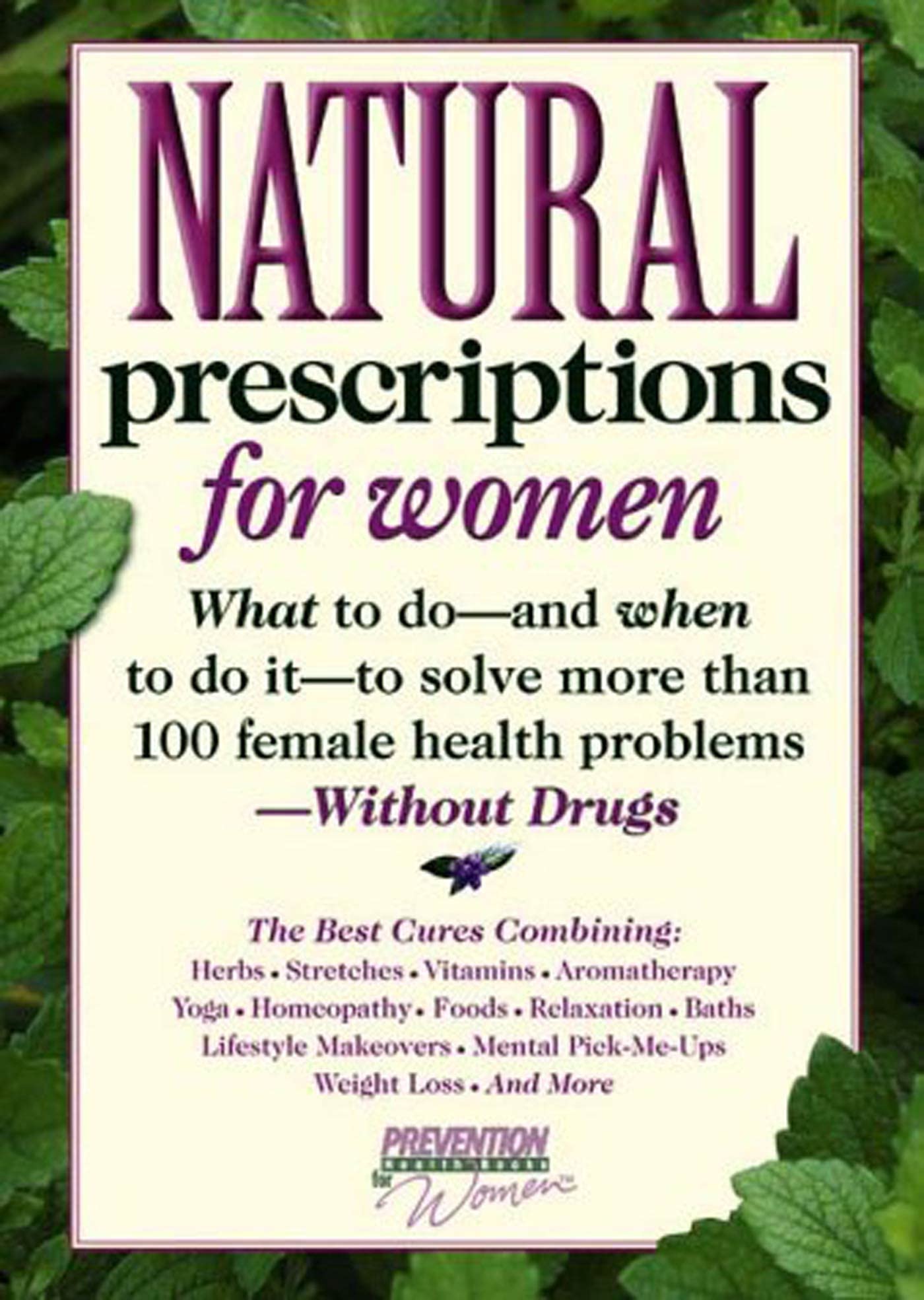 Natural Prescriptions for Women: What to Do-- And When to Do It-- To Solve More Than 100 Female Health Problems-- Without Drugs used book depot