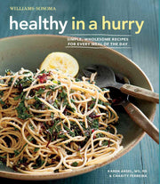 Healthy in a Hurry (Williams-Sonoma): Simple, Wholesome Recipes for Every Meal of the Day used book depot