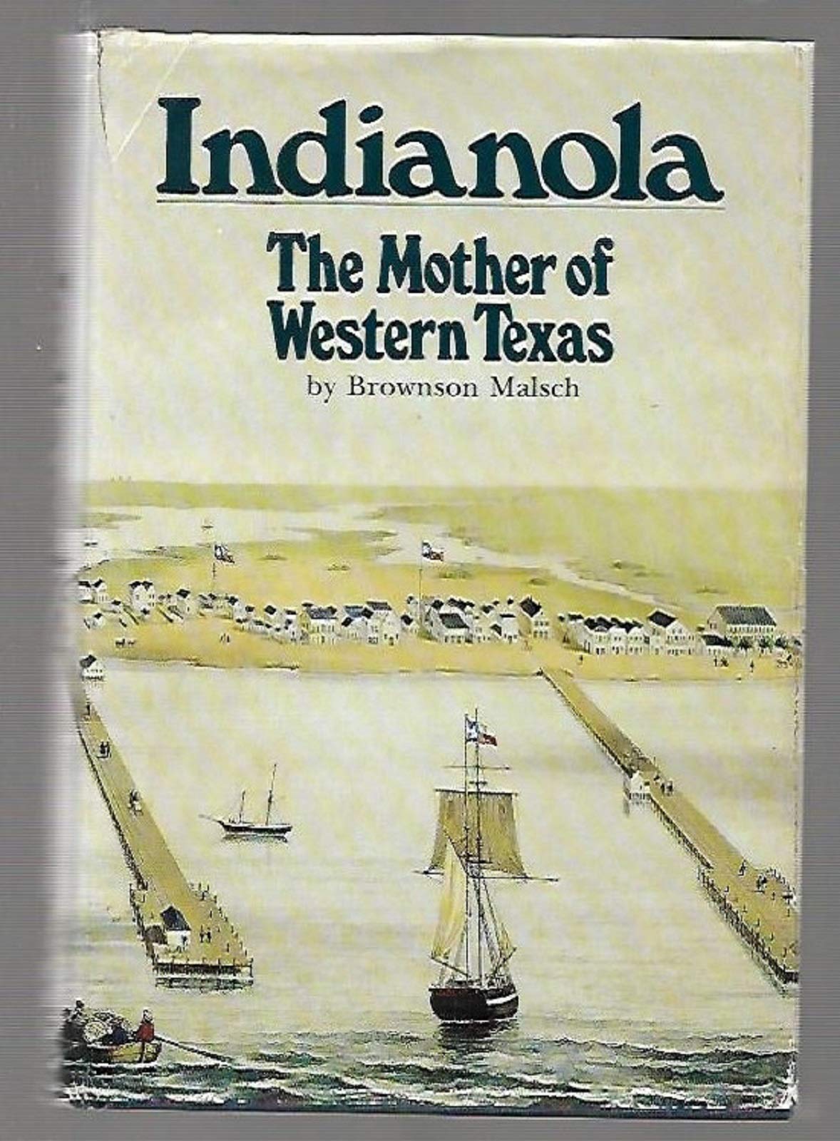 Indianola: The Mother of Western Texas used book depot