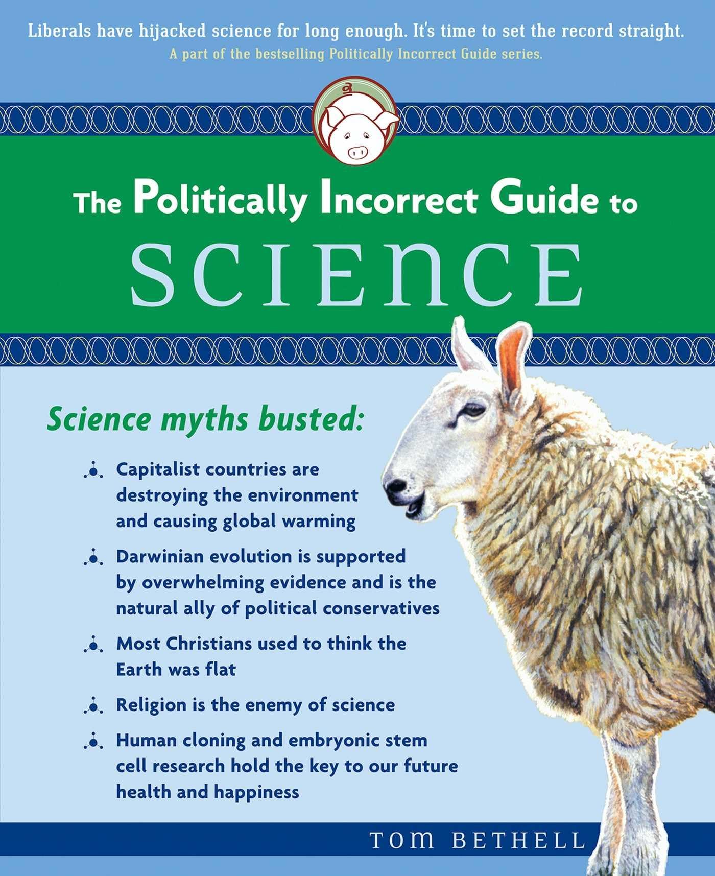 The Politically Incorrect Guide to Science (The Politically Incorrect Guides) used book depot