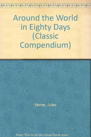 Around the World in Eighty Days (Classic Compendium) used book depot