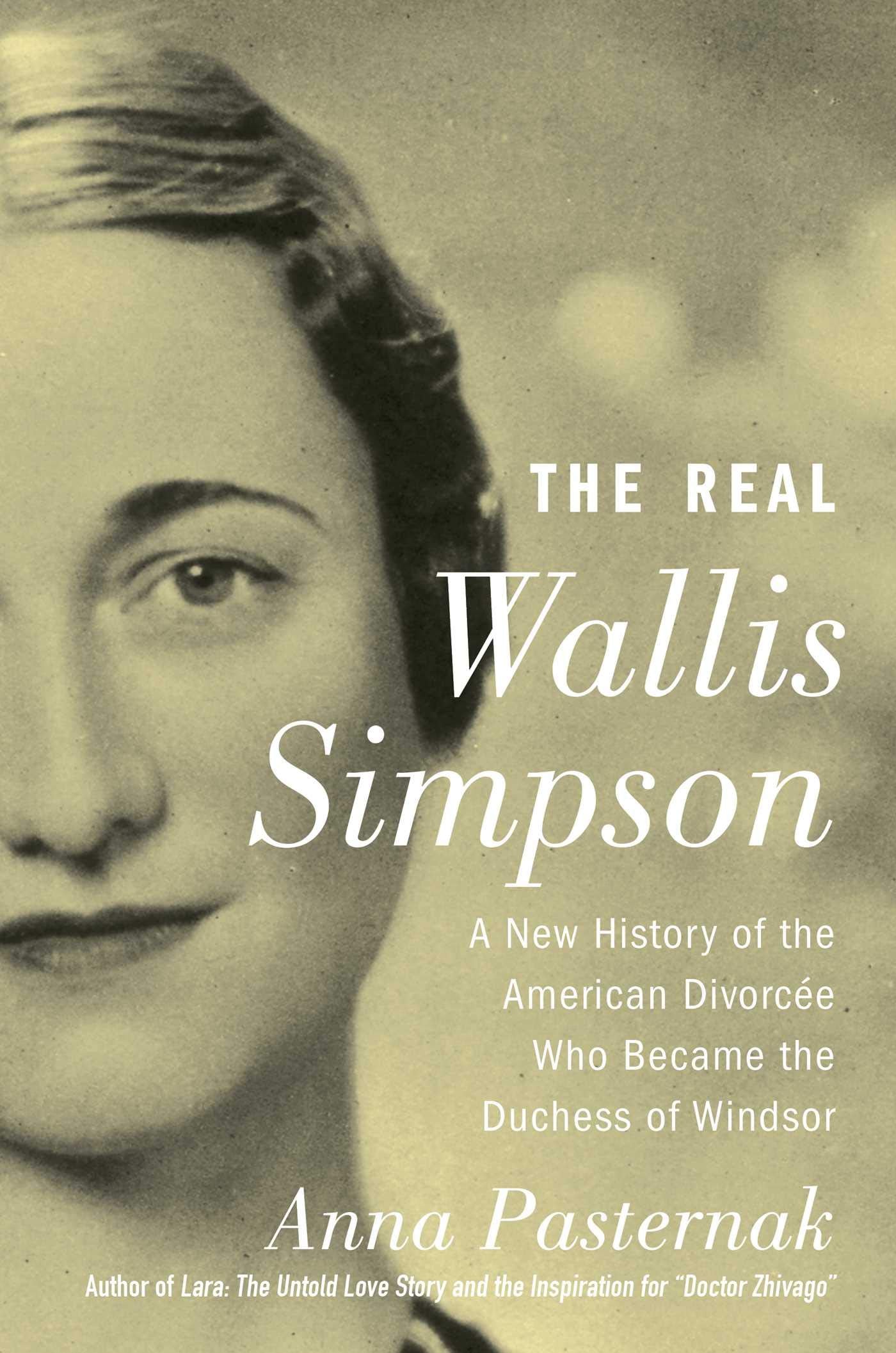 The Real Wallis Simpson: A New History of the American Divorcée Who Became the Duchess of Windsor used book depot