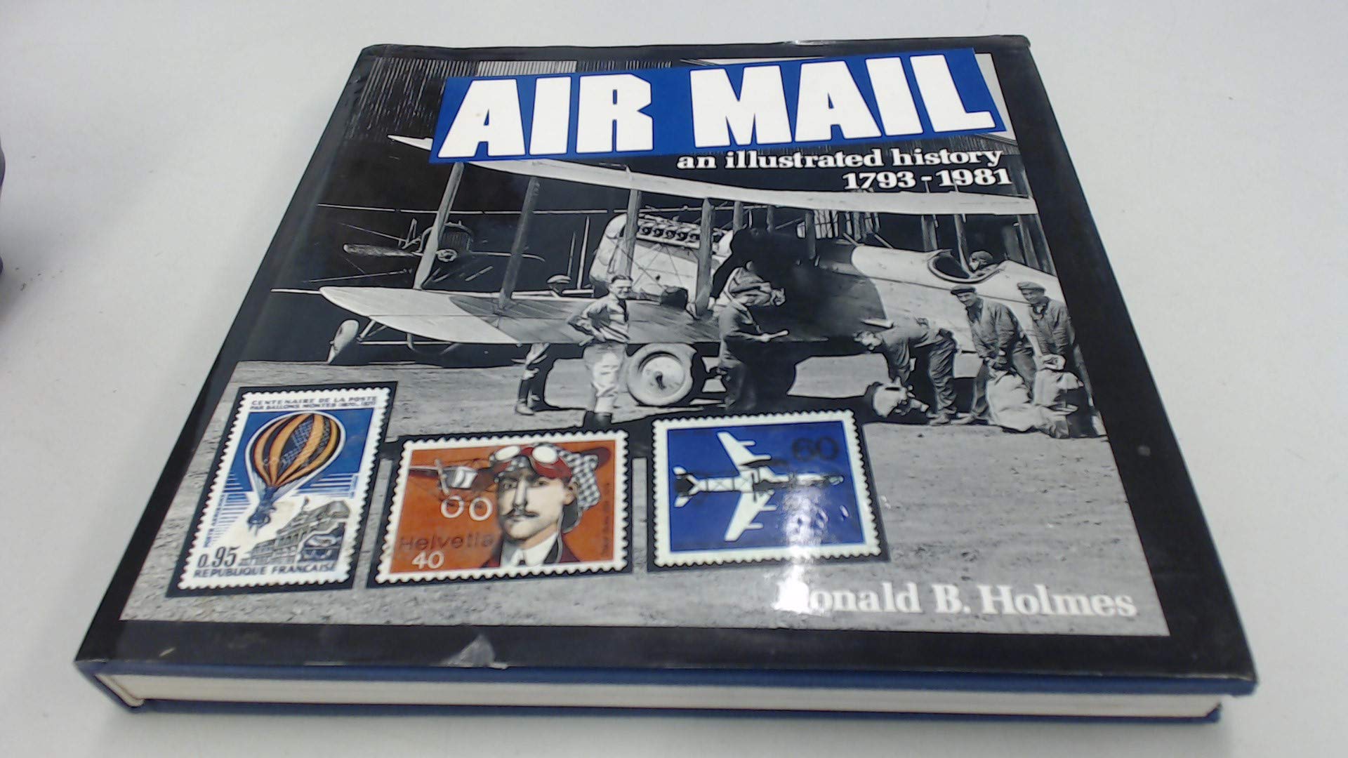Air Mail: An Illustrated History 1793-1981 used book depot
