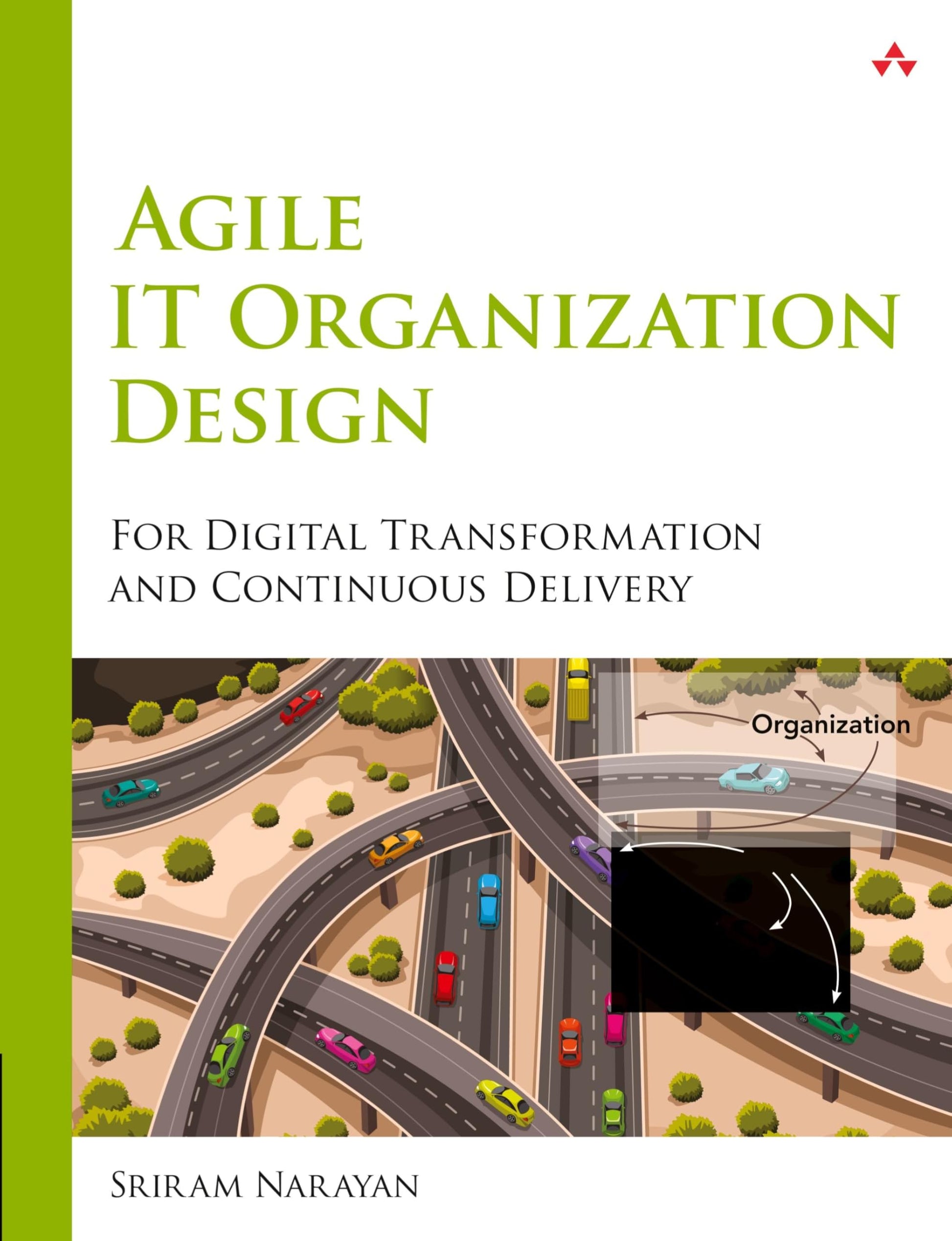 Agile IT Organization Design: For Digital Transformation and Continuous Delivery used book depot