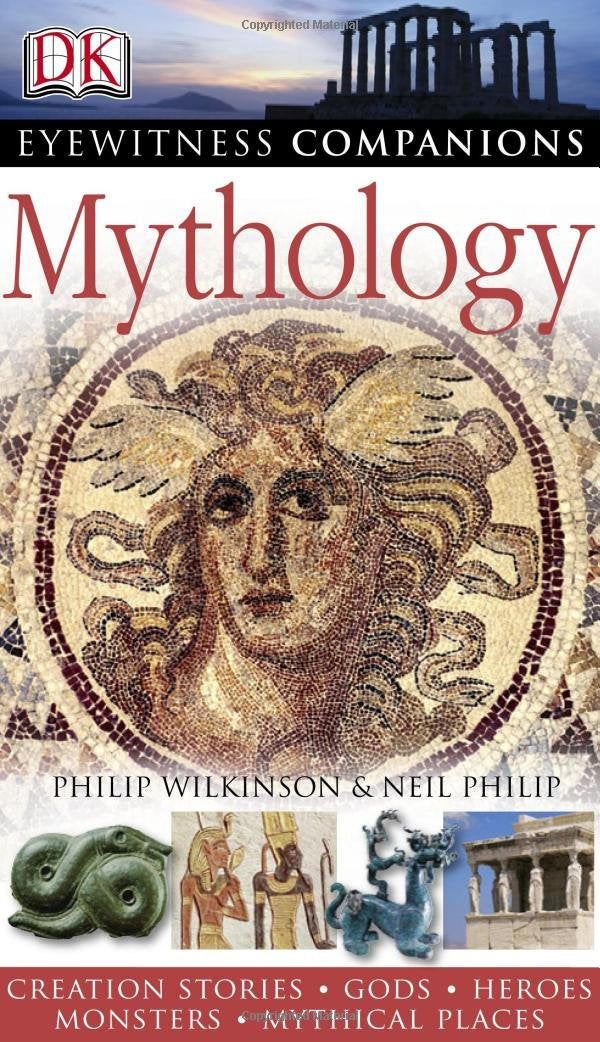 Dk Eyewitness Mythology: World Myths, Gods, Heroes, Creatures, Mythical Places (Dk Eyewitness Companions) used book depot