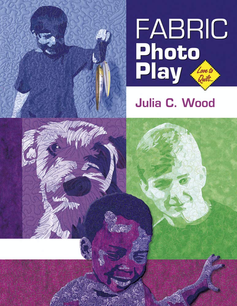 Fabric Photo Play (Love To Quilt) used book depot