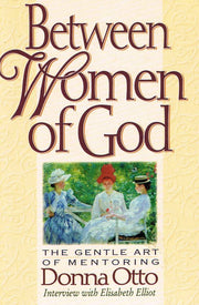 Between Women of God: The Gentle Art of Mentoring used book depot
