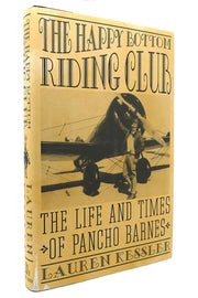 The Happy Bottom Riding Club: The Life and Times of Pancho Barnes used book depot