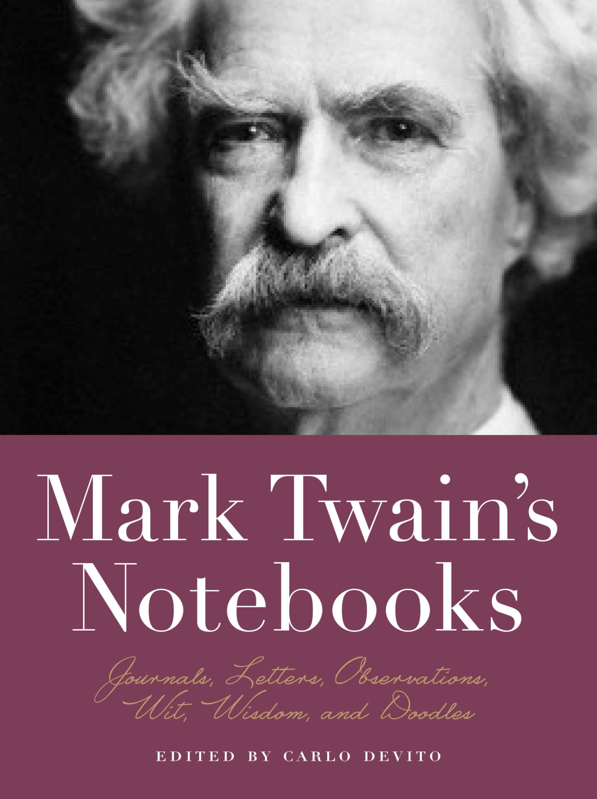 Mark Twain's Notebooks: Journals, Letters, Observations, Wit, Wisdom, and Doodles (Notebook Series) used book depot