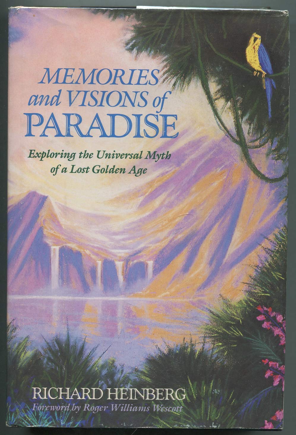 Memories and Visions of Paradise: Exploring the Universal Myth of a Lost Golden Age used book depot