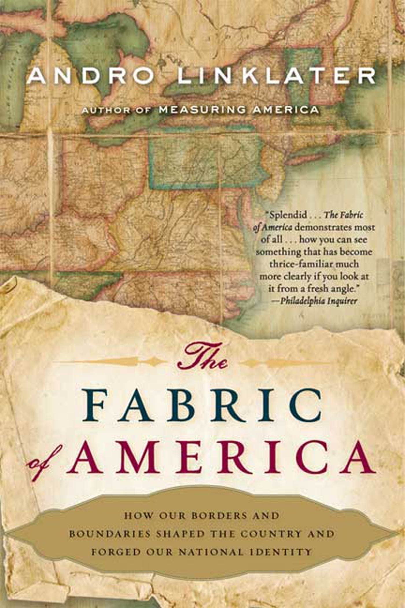 The Fabric of America: How Our Borders and Boundaries Shaped the Country and Forged Our National Identity used book depot
