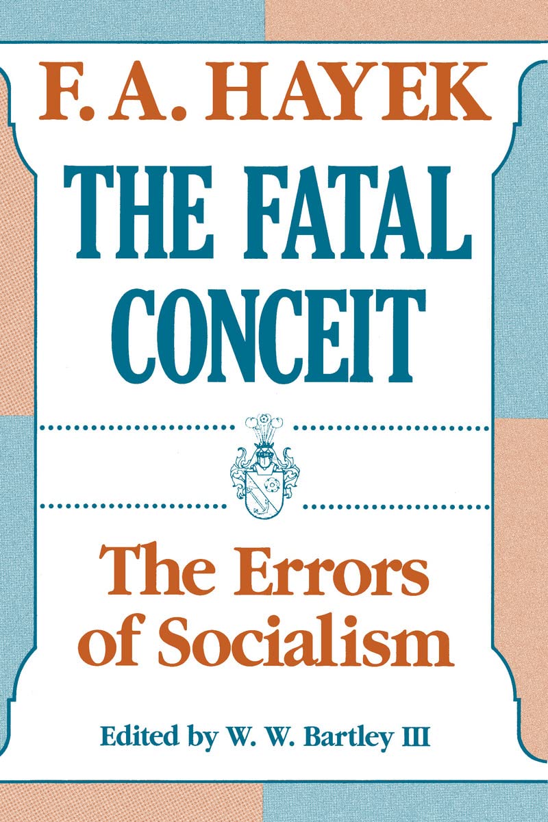 The Fatal Conceit: The Errors of Socialism (Volume 1) (The Collected Works of F. A. Hayek) used book depot