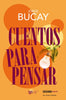 Cuentos para pensar Biblioteca Jorge Bucay Spanish Edition [Paperback] Bucay, Jorge