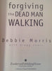 Forgiving the Dead Man Walking