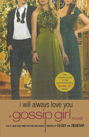 Gossip Girl: I Will Always Love You: A Gossip Girl novel used book depot