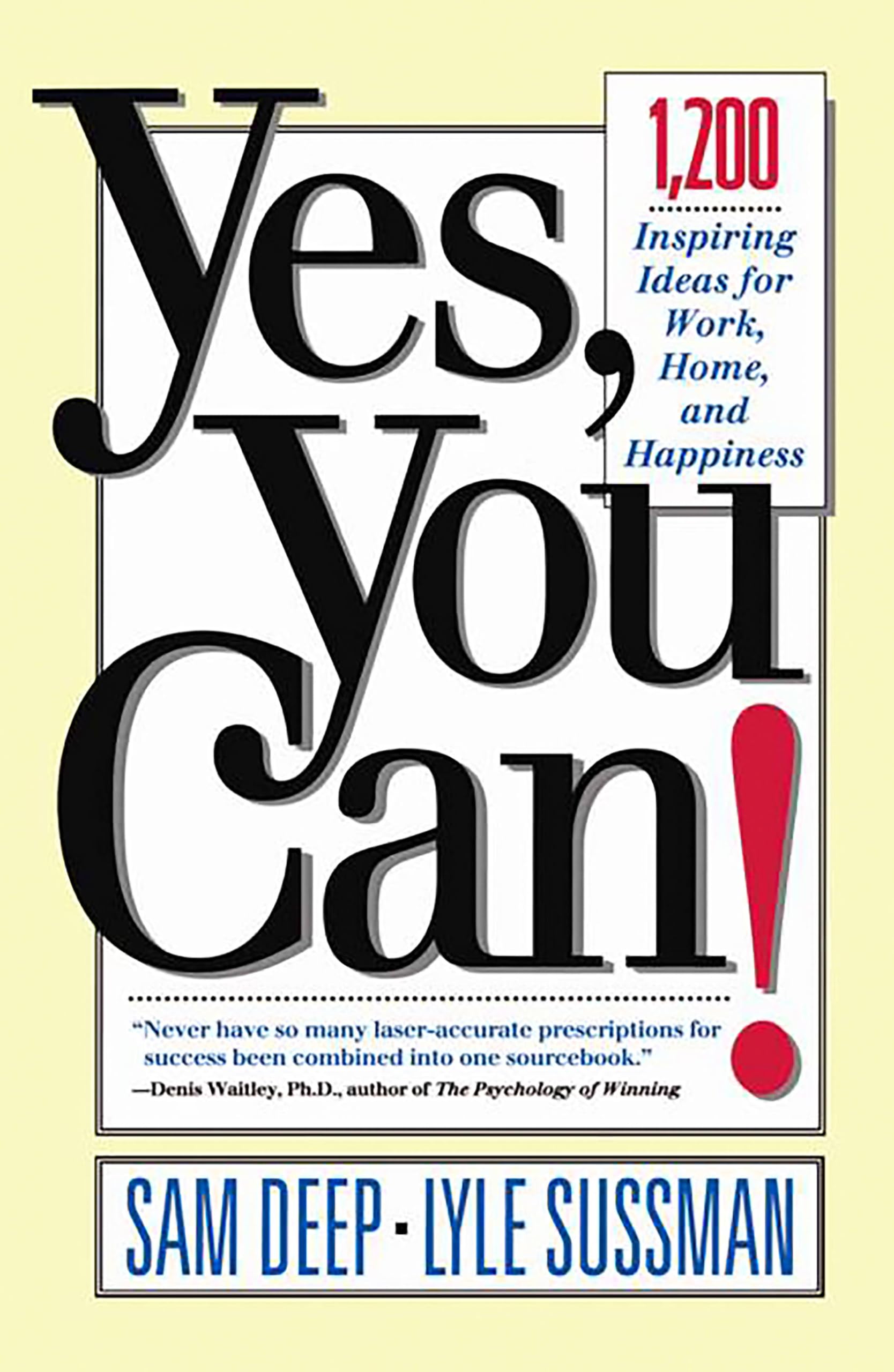 Yes, You Can: 1,200 Inspiring Ideas for Work, Home, and Happiness used book depot