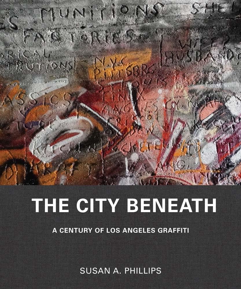 The City Beneath: A Century of Los Angeles Graffiti used book depot