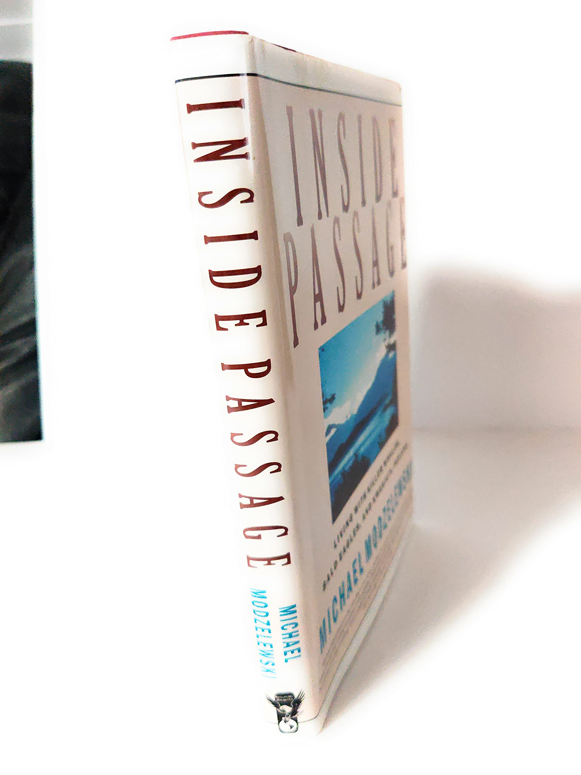 Inside Passage: Living With Killer Whales, Bald Eagles, and Kwakiutl Indians used book depot