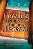 Unveiling Ancient Biblical Secrets: Receiving the Miracles You Have Been Waiting For [Paperback] Huch, Larry